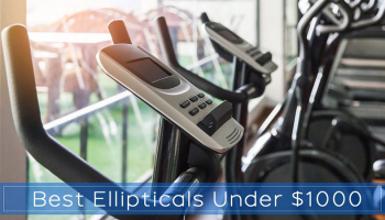 Best Elliptical Machines Under $1000 You Can Buy – Reviews & Ratings